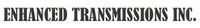 Enhanced Transmissions Inc.